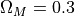 \Omega_M=0.3