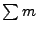 $\sum m$