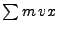 $\sum m  vx$