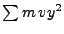 $\sum m  vy^2$