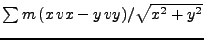 $\sum m  (x vx - y vy)/\sqrt{x^2+y^2}$